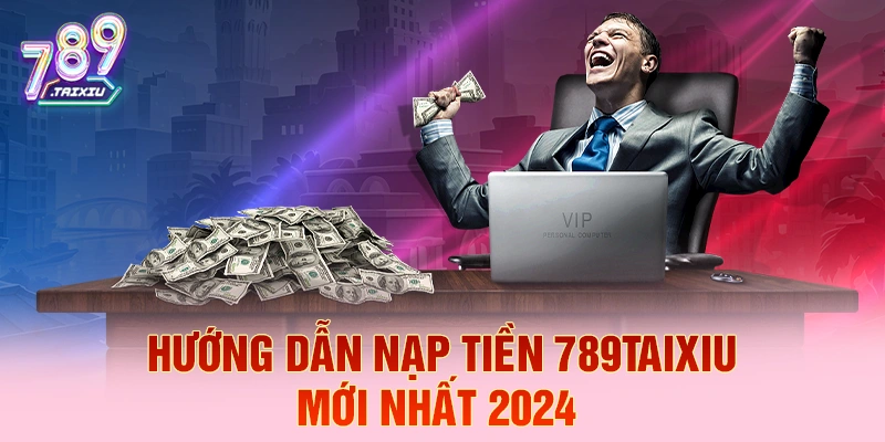 Hướng dẫn nạp tiền nhanh tại 33win